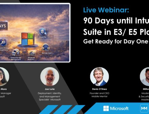 On-Demand Webinar: Intune Suite Is Coming to E3 & E5: Are You Ready for Day One Impact?